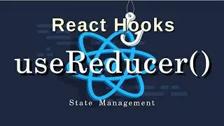 React Hooks Tutorial - 4 - useReducer Hook, State Management