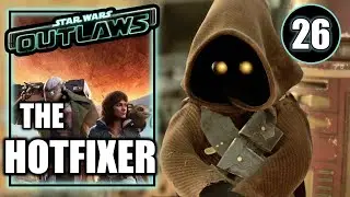 Star Wars Outlaws – The Hotfixer - Side Quest Walkthrough Part 26