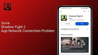 How To Solve Shadow Fight 2 App Network Connection Problem ?