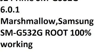 Root Samsung Galaxy J2 Prime SM-G532G 6.0.1 Marshmallow,Samsung SM-G532G ROOT 100% working