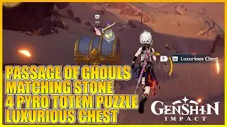 Passage Of Ghouls 4 Pyro Totem And Matching Stone Puzzle Luxurious Chest 3.4【Genshin Impact】