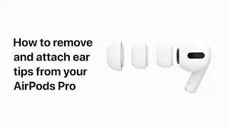 How to remove and replace the ear tips on your AirPods Pro – Apple Support