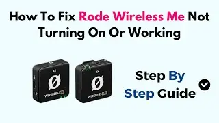 How To Fix Rode Wireless Me Not Turning On Or Working