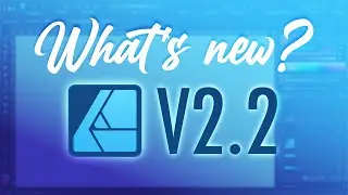 Whats New in Affinity Designer 2.2? September 2023 Update Explained!