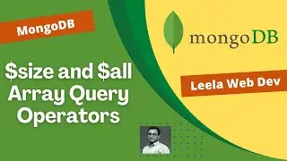 33. Array Query Operators like $size Operator and $all Operator for the array documents - MongoDB