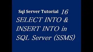 SELECT INTO & INSERT INTO in SQL Server