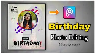 How to Make Birthday Photo Editing in PicsArt - Xyaa Edits🔥