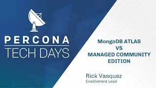 MongoDB Atlas vs managed community edition  - Percona Tech Days - MongoDb Tutorial