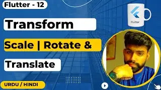 Transform Widget Rotate Scale Translate in Flutter Animation Urdu/Hindi || Jawad Aslam