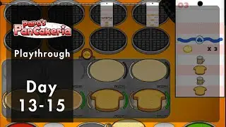 Papa's Pancakeria (Flash) Playthrough - Day 13 - 15