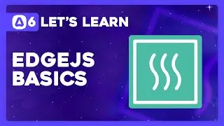 Let's Learn AdonisJS 6: Ep 3.0 - EdgeJS Templating Basics