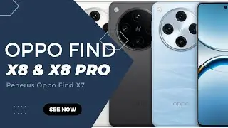 Oppo Find X8 dan Find X8 Pro Dirilis Bawa Banyak Peningkatan