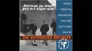 THE BRUISERS - The Authorized Bruisers 1988-1994 [Full Album]