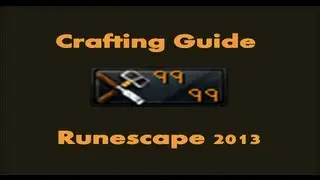 1-99 Crafting Guide Runescape 2014 - Expensive and Cheap Methods [P2P only] EOC
