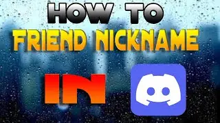 YOU CAN NOW CHANGE YOUR FRIENDS NICKNAME on discord | discord upcoming features| friend nickname