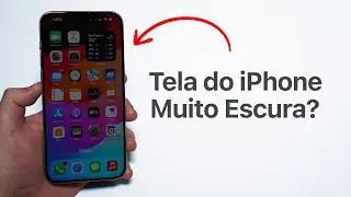 Tela do iPhone Escura Mesmo com o BRILHO NO MÁXIMO?? Entenda!