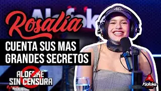 ROSALIA: LA MEJOR ENTREVISTA DE SU VIDA DONDE NOS REVELA TODOS SUS SECRETOS (ALOFOKE SIN CENSURA)