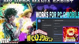 MY HERO MANIA SCRIPT PASTEBIN | OP SCRIPT | WORKING IN PC & MOBILE