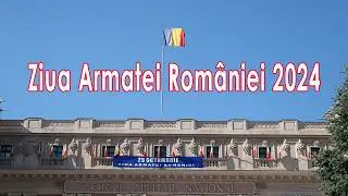 Ziua Armatei Bucuresti 2024