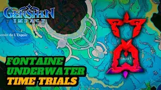 TIME TRIAL LOCATIONS IN FONTAINE UNDERWATER! (GUIDE) | Genshin Impact