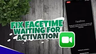 Fix Facetime Waiting for Activation: Tutorial