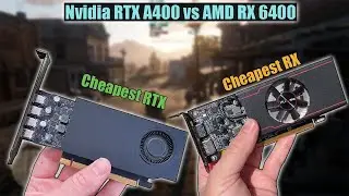 Nvidia RTX A400 vs AMD RX 6400 - Cheapest RTX vs Cheapest RX