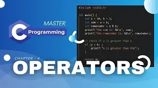 Mastering Operators in C Programming: Arithmetic, Logical, Relational, and More | CODE WITH ME