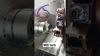 Mill-turn #shortvideo #shorts #machine #lathe #machenical #cnc