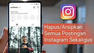 Cara Hapus Atau Arsipkan Semua Postingan Instagram Sekaligus