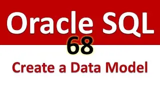 Oracle SQL Developer Tutorial For Beginners  68   Let us create a Data Model