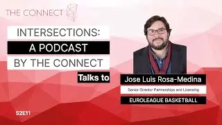 Jose Luis Rosa-Medina (Euroleague Basketball) |  A New Game for Sports Properties