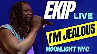 EKIP - I'M JEALOUS LIVE - Moonlight NYC! KIBÒDIS OBED take over (SEPT 2 - 2024)