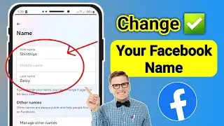 How to Change Your Name on Facebook (2024 Update)