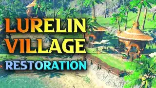 Lurelin Village Restoration Project Walkthrough Guide - Zelda Tears Of The Kingdom (TotK)