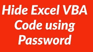 Hide Excel VBA Code using Password