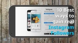 10 Best ways, tips to gain real instagram followers without following others -2017 😀