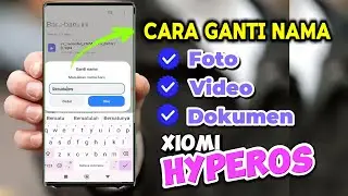 Cara Ganti Nama Foto, Video, Dokumen di Galeri Xiomi HyperOS