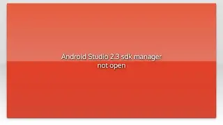 Android Studio 2.3 sdk manager not open