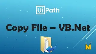 UiPath | Copy File | How to copy file from source file to destination file | VB.Net Code