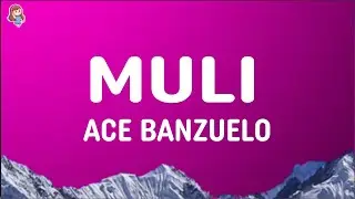 Ace Banzuelo - Muli (Lyrics)