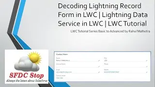 Decoding Lightning Record Form in LWC | Lightning Data Service in LWC | LWC Tutorial