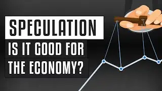 🎲 Speculation - is it good for the economy?