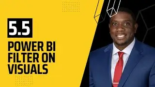 5.5 How to create a Filter on Visual in Power BI |Power BI Tutorial for Beginners | By Carl Huff