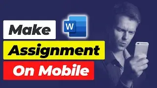 How To Use MS Word In Mobile For Assignment | How To Make Assignments on MS Word on Phone