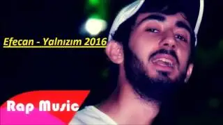 Efecan - Yalnızım 2016