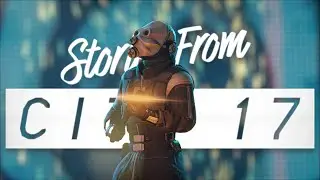 Stories From City 17  |  A Half-Life Short Film  [S2FM]