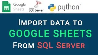 Import Data to Google Sheets From SQL Server using Python