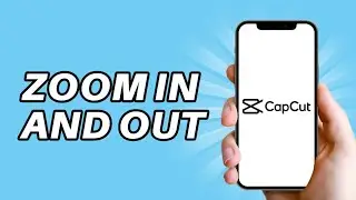 How To Zoom In and Out in CapCut || Capcut How to Zoom 2023