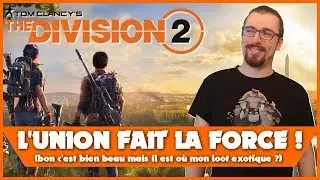 THE DIVISION 2 le TEST : Ubisoft a enfin tout compris !