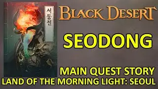 Jigwi Main Quest Story Land of the Morning Light: Seoul Guide (Black Desert Online) BDO